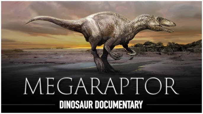 Megaraptor a jurassic giant - Discovery of Megaraptor
